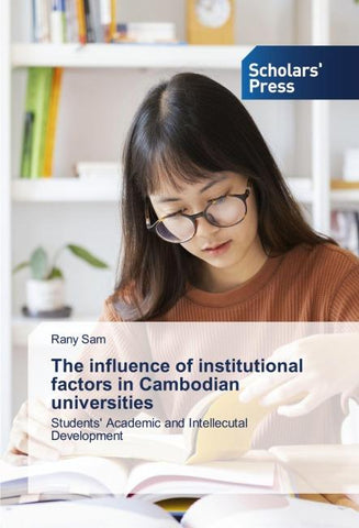 The influence of institutional factors in Cambodian universities