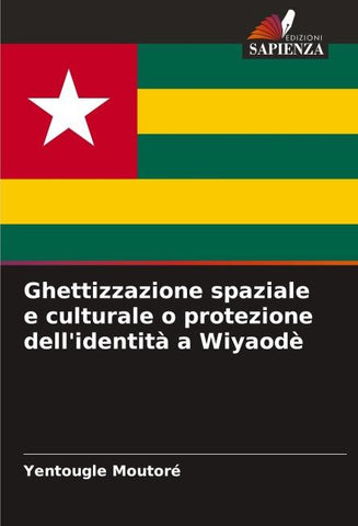 Ghettizzazione spaziale e culturale o protezione dell'identità a Wiyaodè