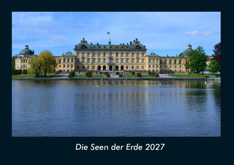 Die Seen der Erde 2027 Fotokalender DIN A4