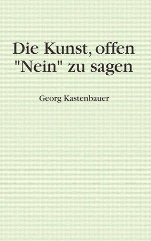 Die Kunst, offen "Nein" zu sagen