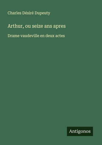 Arthur, ou seize ans apres