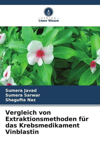 Vergleich von Extraktionsmethoden für das Krebsmedikament Vinblastin