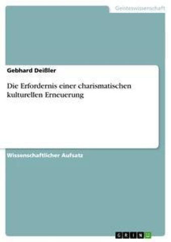 Die Erfordernis einer charismatischen kulturellen Erneuerung