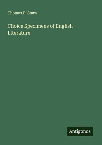 Choice Specimens of English Literature