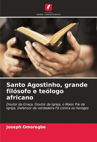 Santo Agostinho, grande filósofo e teólogo africano