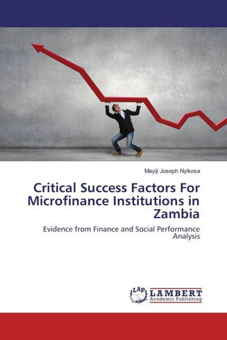 Critical Success Factors For Microfinance Institutions in Zambia
