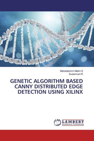 GENETIC ALGORITHM BASED CANNY DISTRIBUTED EDGE DETECTION USING XILINX
