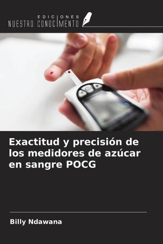 Exactitud y precisión de los medidores de azúcar en sangre POCG