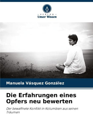Die Erfahrungen eines Opfers neu bewerten