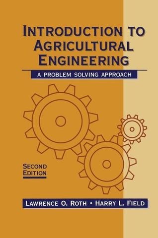 An Introduction to Agricultural Engineering: A Problem-Solving Approach