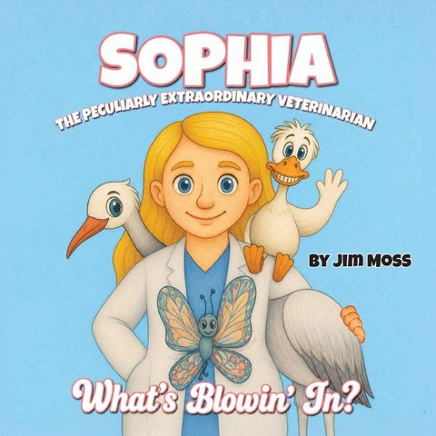 Sophia the Peculiarly Extraordinary Veterinarian