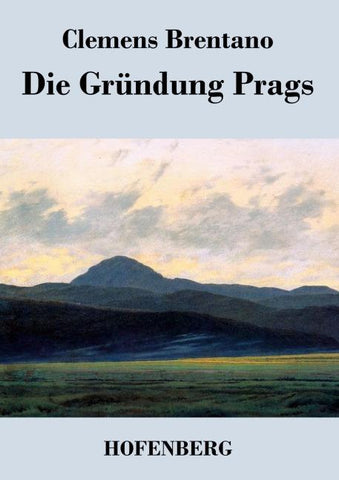 Die Gründung Prags