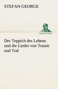 Der Teppich des Lebens und die Lieder von Traum und Tod