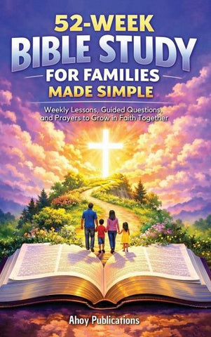 52-Week Bible Study for Families Made Simple
