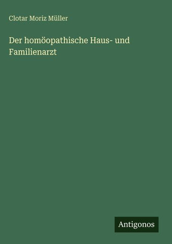 Der homöopathische Haus- und Familienarzt