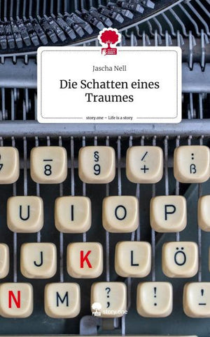 Die Schatten eines Traumes. Life is a Story - story.one