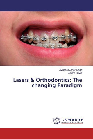 Lasers & Orthodontics: The changing Paradigm