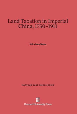 Land Taxation in Imperial China, 1750-1911