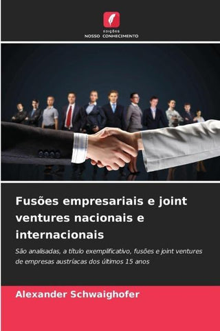 Fusões empresariais e joint ventures nacionais e internacionais