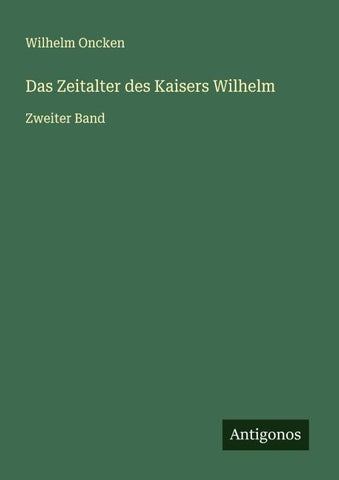 Das Zeitalter des Kaisers Wilhelm