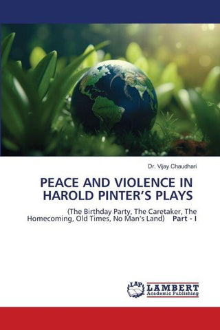 PEACE AND VIOLENCE IN HAROLD PINTER'S PLAYS