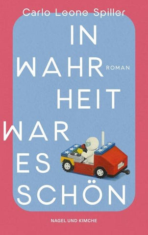In Wahrheit war es schön