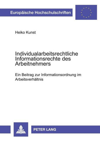 Individualarbeitsrechtliche Informationsrechte des Arbeitnehmers