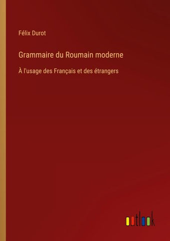 Grammaire du Roumain moderne