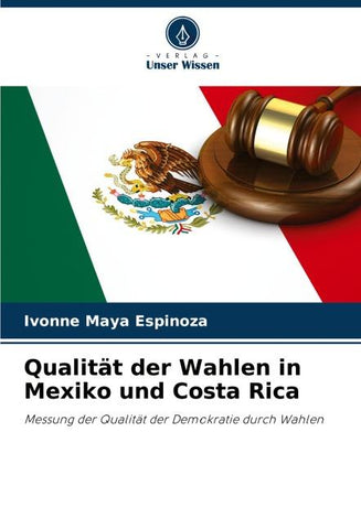 Qualität der Wahlen in Mexiko und Costa Rica