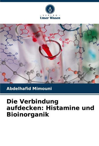 Die Verbindung aufdecken: Histamine und Bioinorganik