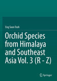 Orchid Species from Himalaya and Southeast Asia Vol. 3 (R - Z)