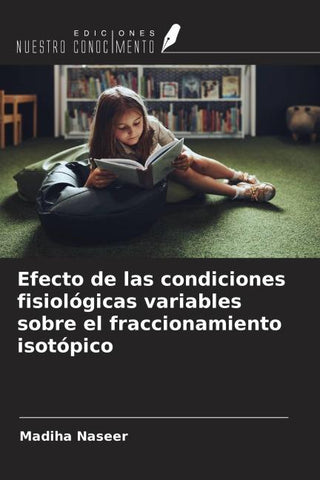 Efecto de las condiciones fisiológicas variables sobre el fraccionamiento isotópico