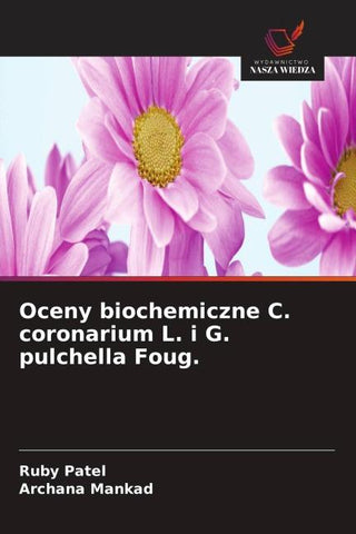 Oceny biochemiczne C. coronarium L. i G. pulchella Foug.