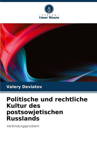 Politische und rechtliche Kultur des postsowjetischen Russlands