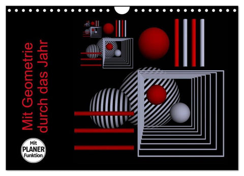 Mit Geometrie durch das Jahr (Wandkalender 2026 DIN A4 quer), CALVENDO Monatskalender
