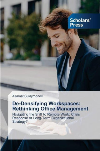 De-Densifying Workspaces: Rethinking Office Management