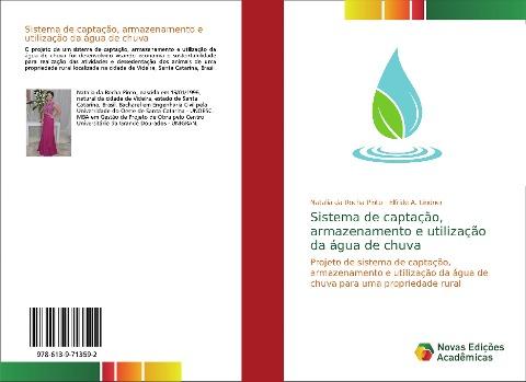 Sistema de captação, armazenamento e utilização da água de chuva