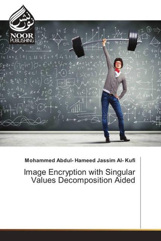 Image Encryption with Singular Values Decomposition Aided