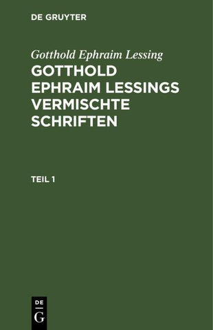 Gotthold Ephraim Lessings Vermischte Schriften. Teil 1