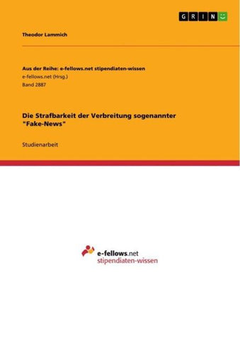 Die Strafbarkeit der Verbreitung sogenannter "Fake-News"