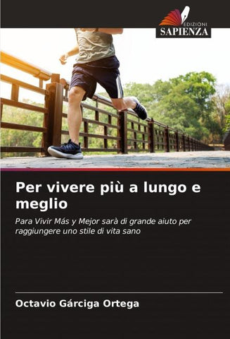 Per vivere più a lungo e meglio