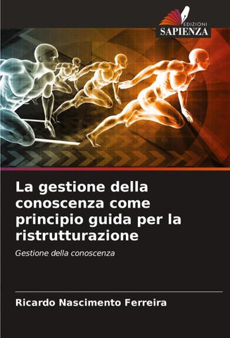 La gestione della conoscenza come principio guida per la ristrutturazione