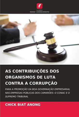 AS CONTRIBUIÇÕES DOS ORGANISMOS DE LUTA CONTRA A CORRUPÇÃO