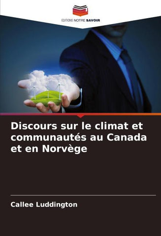 Discours sur le climat et communautés au Canada et en Norvège