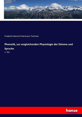Phonetik, zur vergleichenden Physiologie der Stimme und Sprache