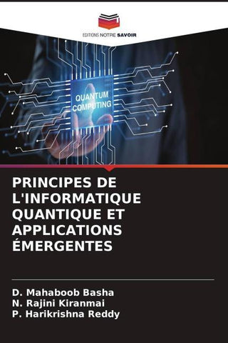 PRINCIPES DE L'INFORMATIQUE QUANTIQUE ET APPLICATIONS ÉMERGENTES