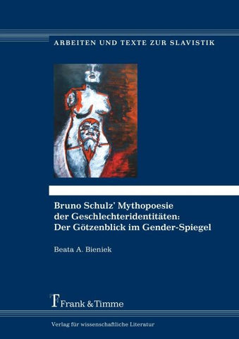 Bruno Schulz’ Mythopoesie der Geschlechteridentitäten: Der Götzenblick im Gender-Spiegel