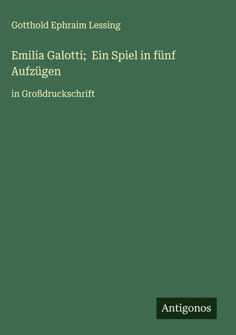 Emilia Galotti;  Ein Spiel in fünf Aufzügen