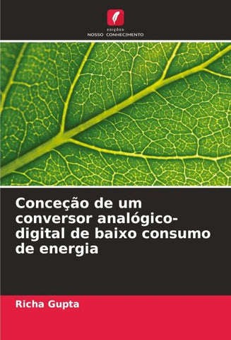 Conceção de um conversor analógico-digital de baixo consumo de energia