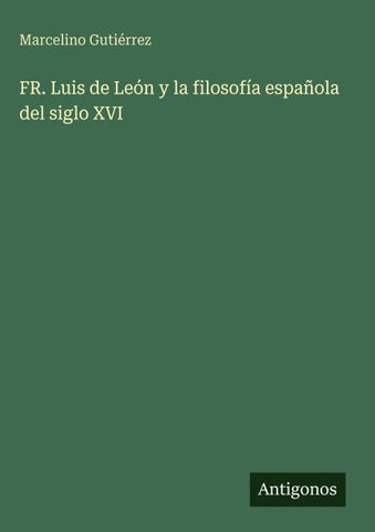FR. Luis de León y la filosofía española del siglo XVI